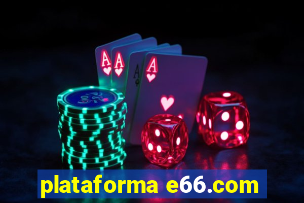 plataforma e66.com